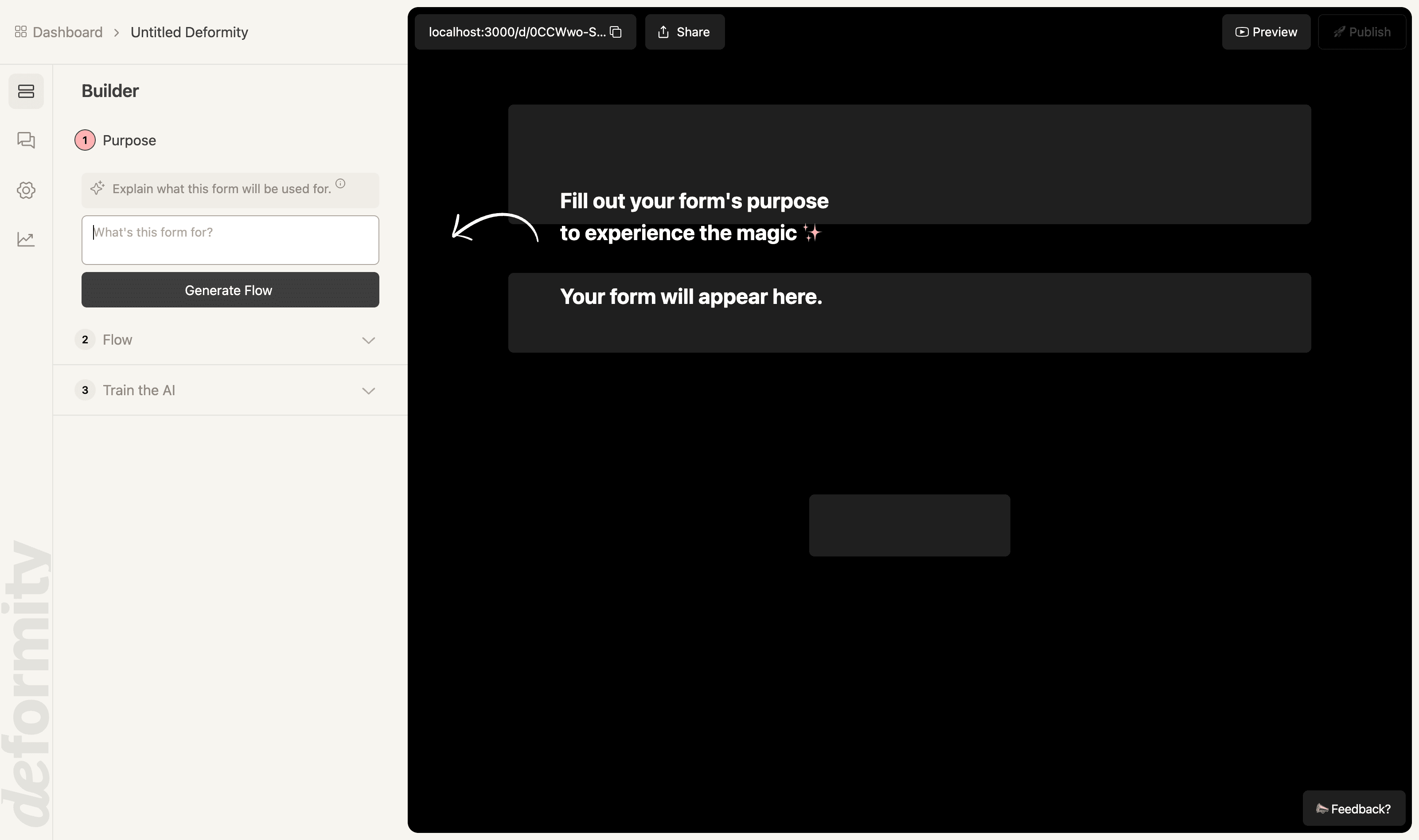 Create a Deformity - the Deformity dashboard you see after creating an account where you can enter the purpose of the form
